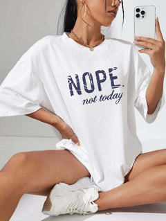 Ladies Oversized Nope Not Today Identical Graphic Print Short Sleeves T Shirt Top - TikTopia